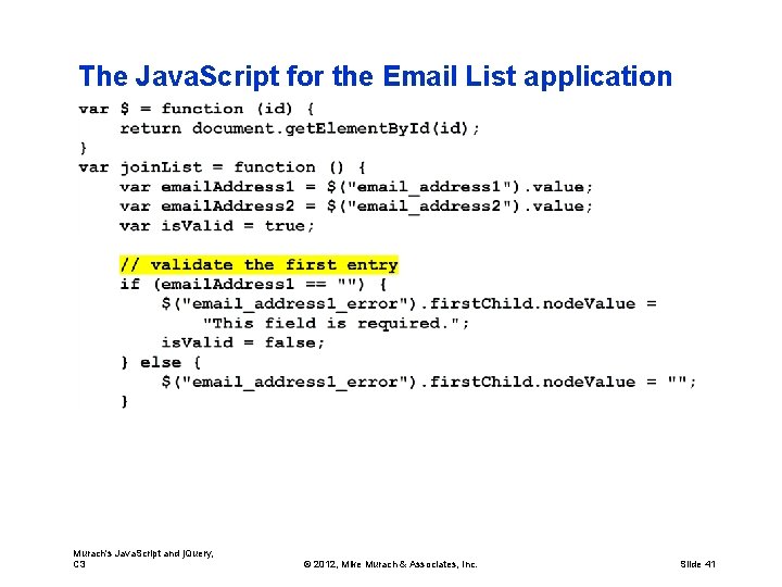 The Java. Script for the Email List application Murach's Java. Script and j. Query,