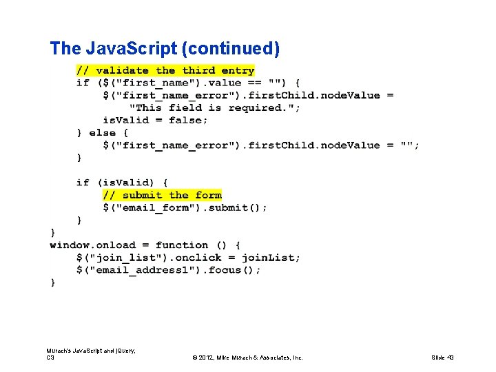 The Java. Script (continued) Murach's Java. Script and j. Query, C 3 © 2012,