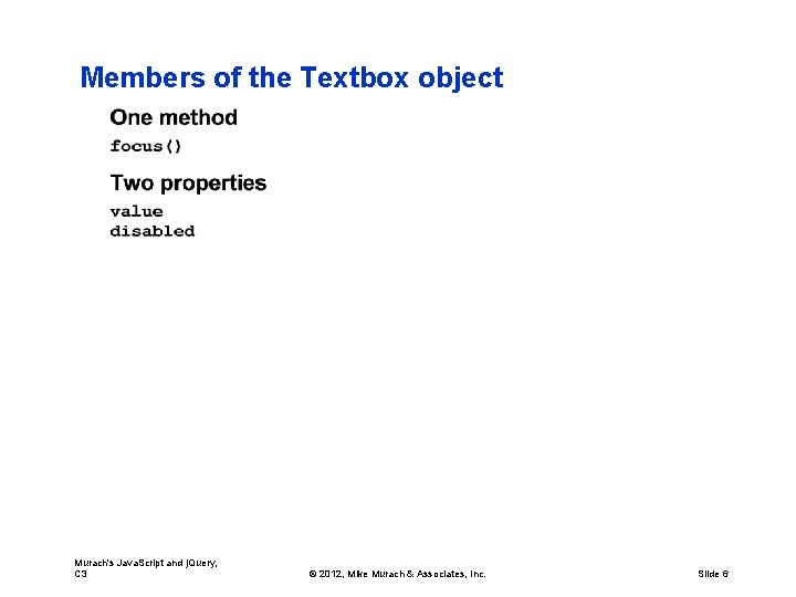 Members of the Textbox object Murach's Java. Script and j. Query, C 3 ©