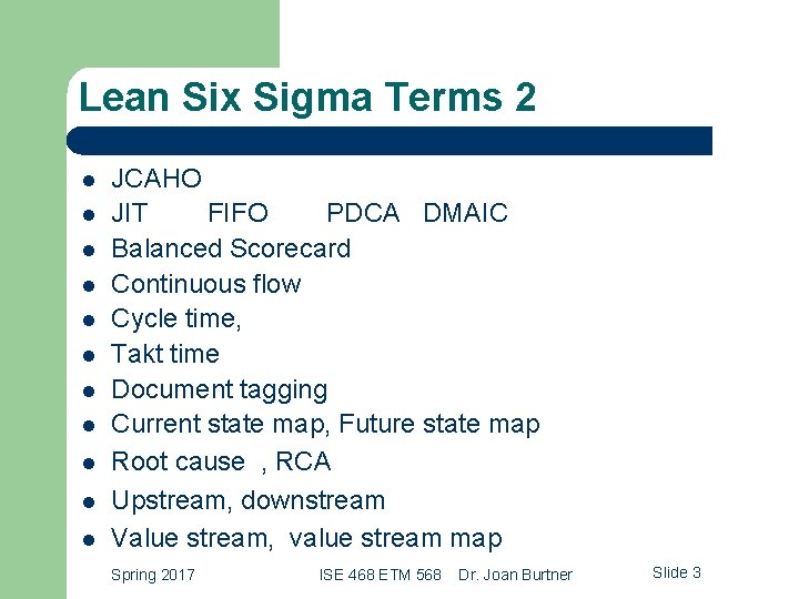 Lean Six Sigma Terms 2 l l l JCAHO JIT FIFO PDCA DMAIC Balanced