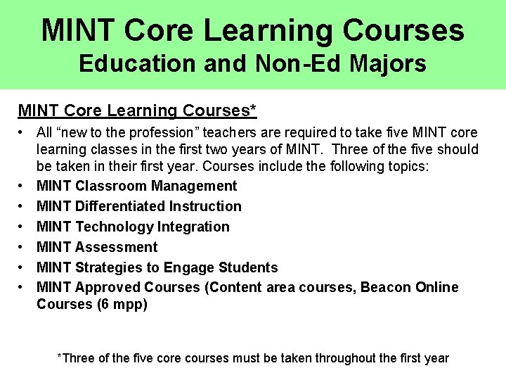 MINT Core Learning Courses Education and Non-Ed Majors MINT Core Learning Courses* • All