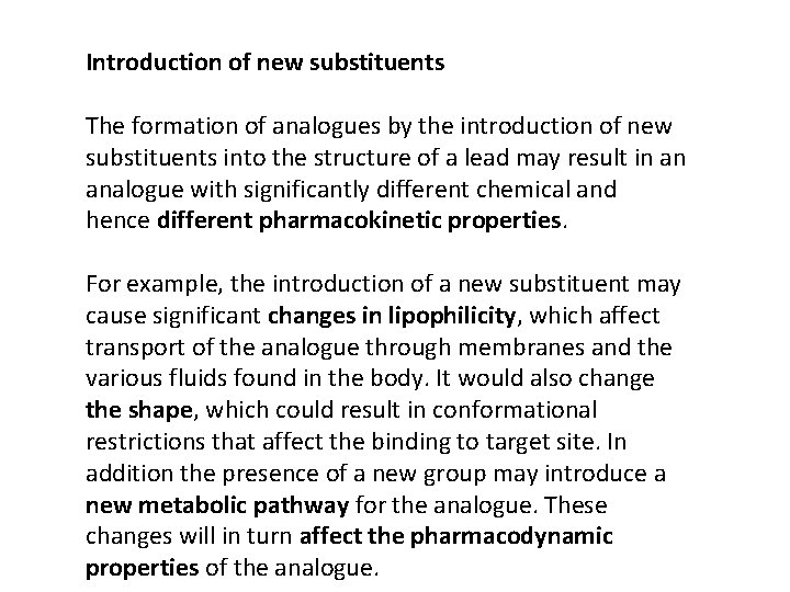 Introduction of new substituents The formation of analogues by the introduction of new substituents