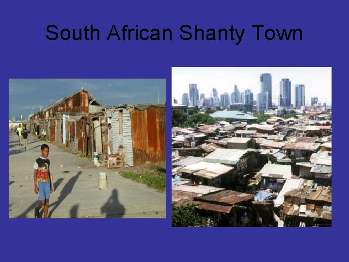 South African Shanty Town 