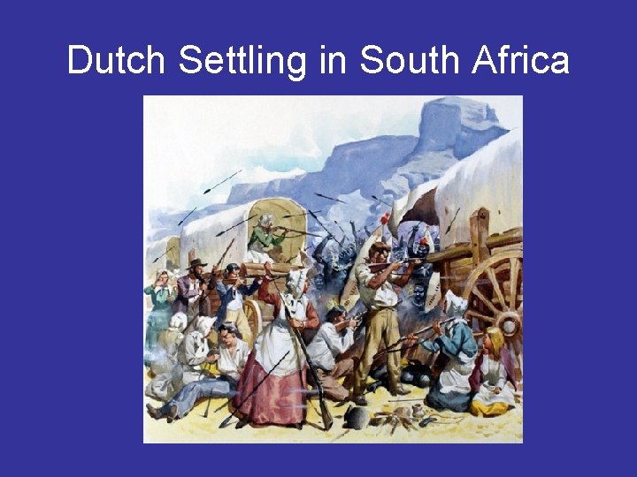 Dutch Settling in South Africa 