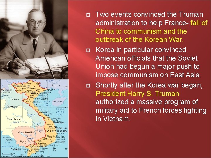  Two events convinced the Truman administration to help France- fall of China to