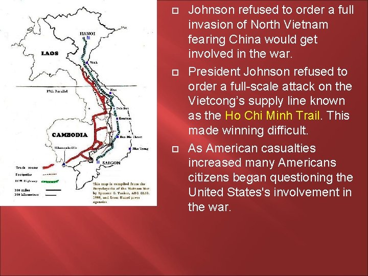  Johnson refused to order a full invasion of North Vietnam fearing China would