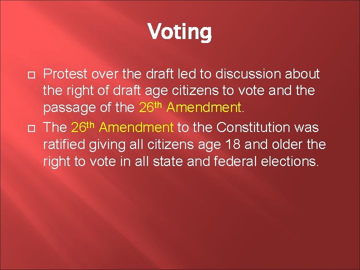 Voting Protest over the draft led to discussion about the right of draft age