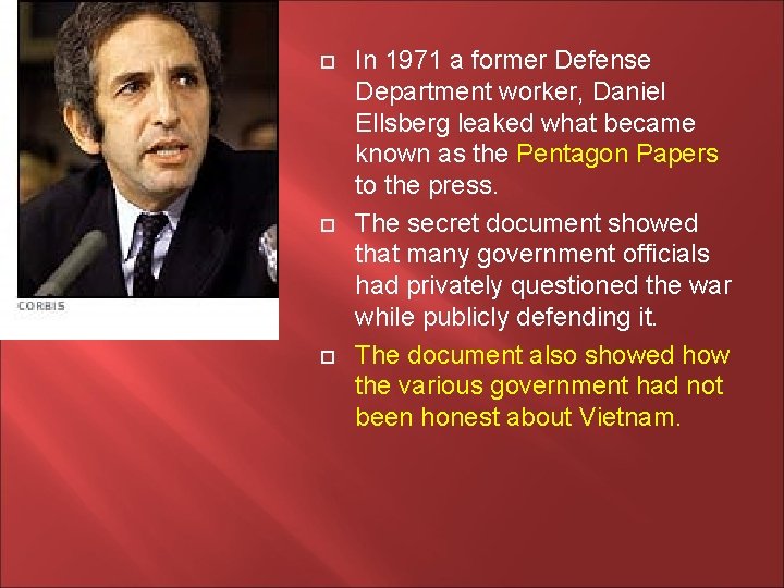  In 1971 a former Defense Department worker, Daniel Ellsberg leaked what became known