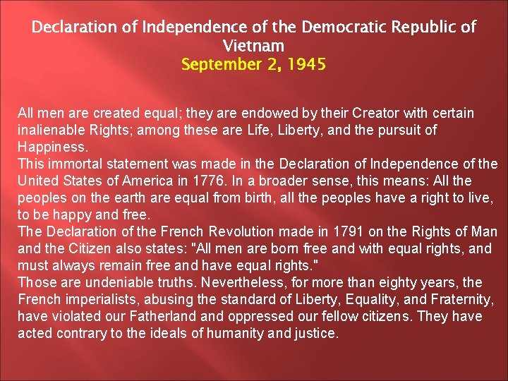 Declaration of Independence of the Democratic Republic of Vietnam September 2, 1945 All men