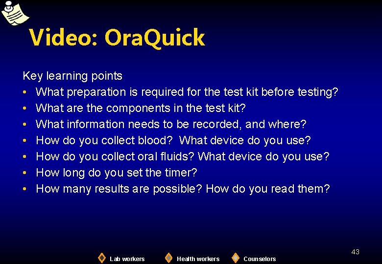 Video: Ora. Quick Key learning points • What preparation is required for the test