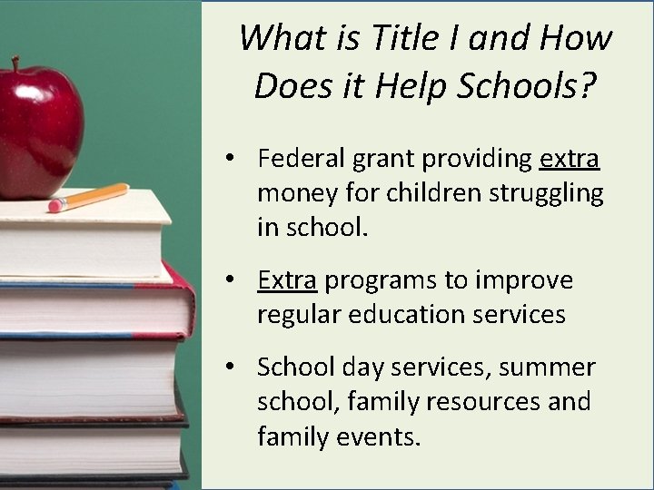 What is Title I and How Does it Help Schools? • Federal grant providing