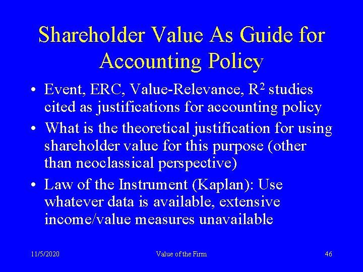 Shareholder Value As Guide for Accounting Policy • Event, ERC, Value-Relevance, R 2 studies