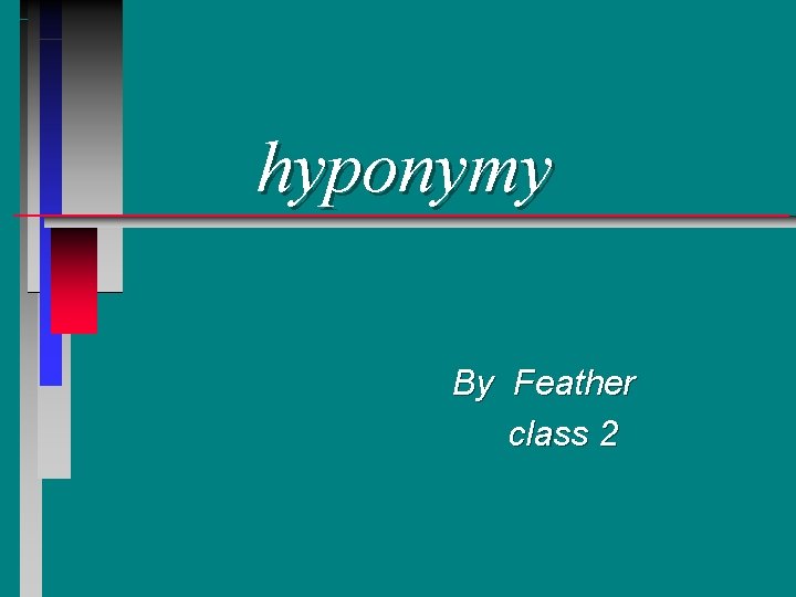 hyponymy By Feather class 2 