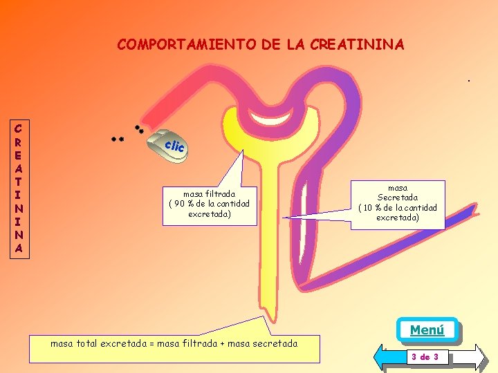 COMPORTAMIENTO DE LA CREATININA. C R E A T I N A clic masa COMPORTAMIENTO DE LA CREATININA. C R E A T I N A clic masa