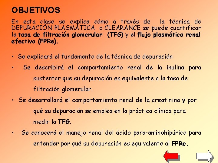 OBJETIVOS En esta clase se explica cómo a través de la técnica de DEPURACIÓN OBJETIVOS En esta clase se explica cómo a través de la técnica de DEPURACIÓN