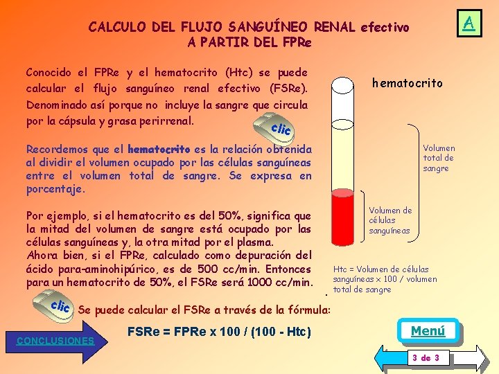 A CALCULO DEL FLUJO SANGUÍNEO RENAL efectivo A PARTIR DEL FPRe Conocido el FPRe A CALCULO DEL FLUJO SANGUÍNEO RENAL efectivo A PARTIR DEL FPRe Conocido el FPRe