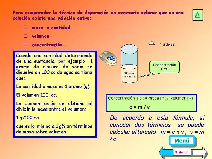 Para comprender la técnica de depuración es necesario aclarar que en una solución existe Para comprender la técnica de depuración es necesario aclarar que en una solución existe