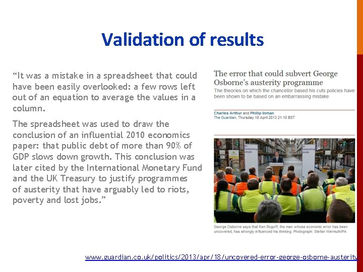 Validation of results “It was a mistake in a spreadsheet that could have been