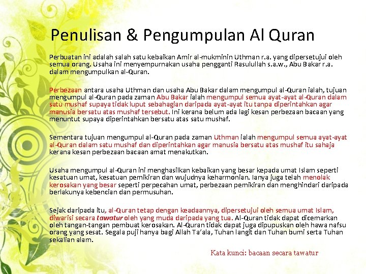 Penulisan & Pengumpulan Al Quran Perbuatan ini adalah satu kebaikan Amir al-mukminin Uthman r.