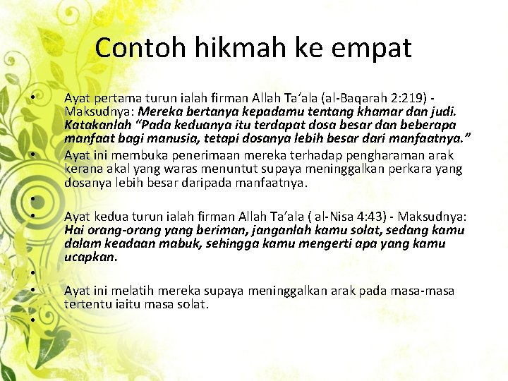 Contoh hikmah ke empat • • Ayat pertama turun ialah firman Allah Ta‘ala (al-Baqarah