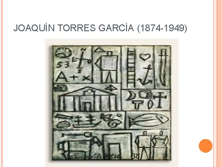 JOAQUİN TORRES GARCİA (1874 -1949) 