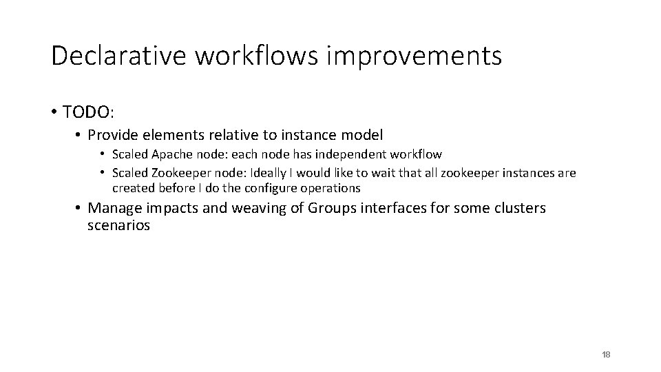Declarative workflows improvements • TODO: • Provide elements relative to instance model • Scaled