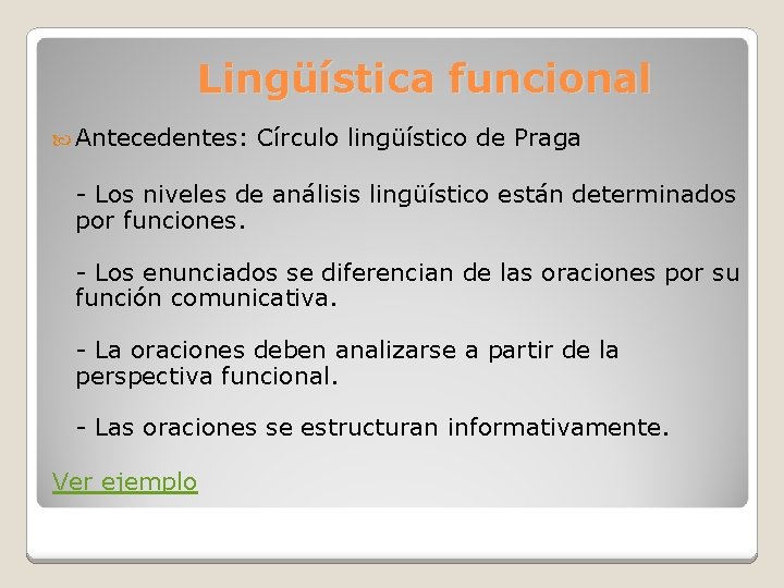 Lingüística funcional Antecedentes: Círculo lingüístico de Praga - Los niveles de análisis lingüístico están