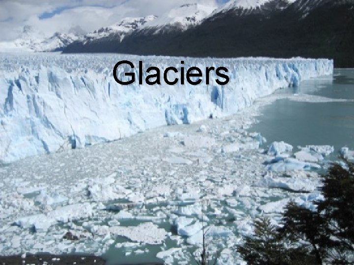 Glaciers 