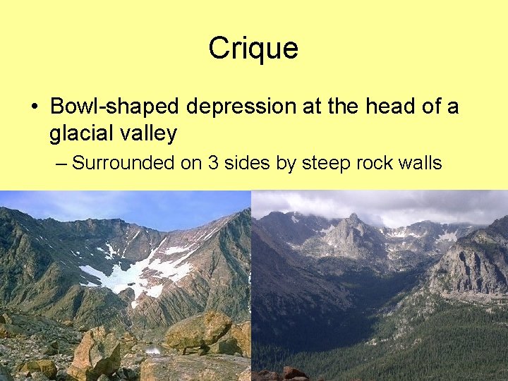 Crique • Bowl-shaped depression at the head of a glacial valley – Surrounded on