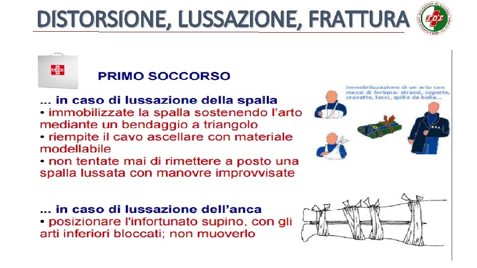 DISTORSIONE, LUSSAZIONE, FRATTURA 