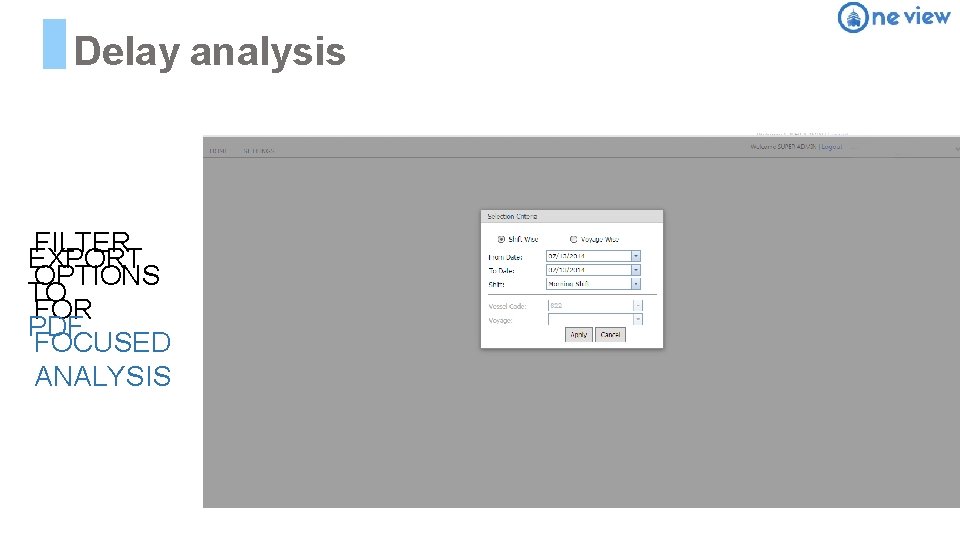 Delay analysis FILTER EXPORT OPTIONS TO FOR PDF FOCUSED ANALYSIS 