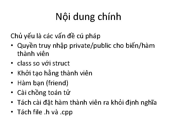 Nội dung chính Chủ yếu là các vấn đề cú pháp • Quyền truy