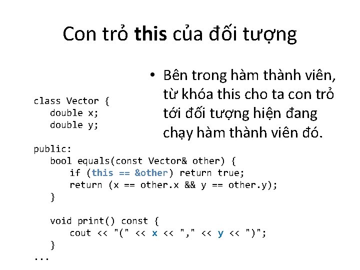 Con trỏ this của đối tượng class Vector { double x; double y; •