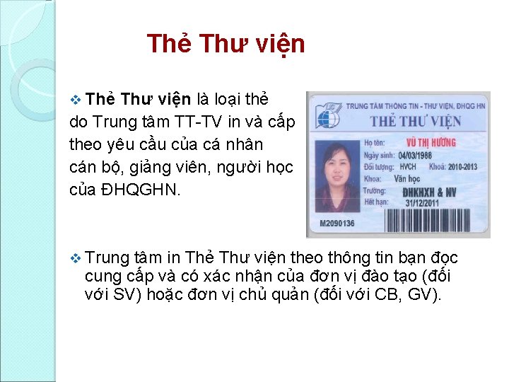 Thẻ Thư viện v Thẻ Thư viện là loại thẻ do Trung tâm TT-TV