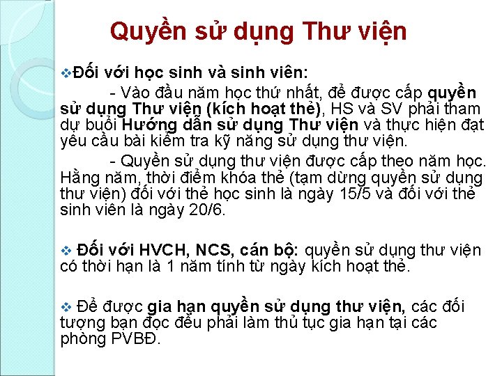 Quyền sử dụng Thư viện vĐối với học sinh và sinh viên: - Vào