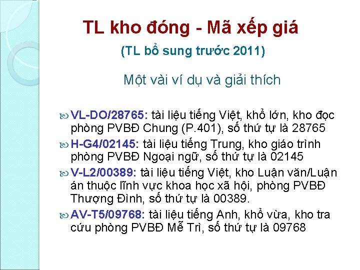 TL kho đóng Mã xếp giá (TL bổ sung trước 2011) Một vài ví