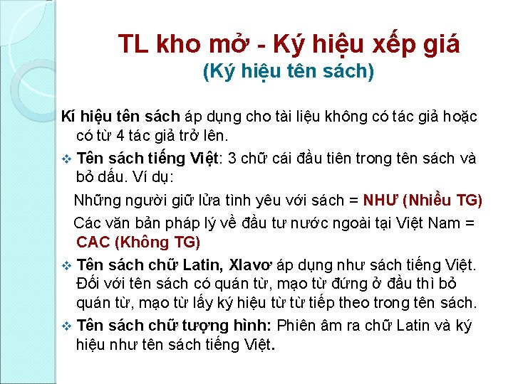 TL kho mở Ký hiệu xếp giá (Ký hiệu tên sách) Kí hiệu tên