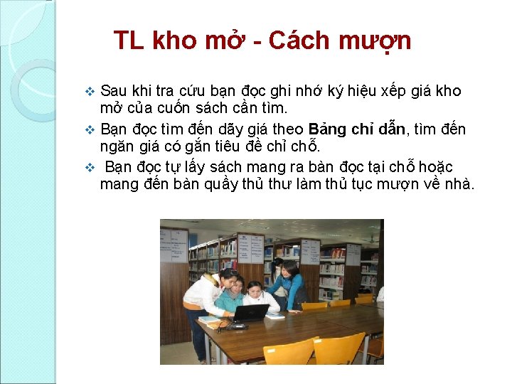 TL kho mở Cách mượn Sau khi tra cứu bạn đọc ghi nhớ ký