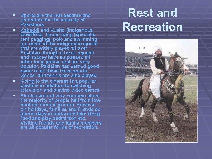 § Sports are the real pastime and § § § recreation for the majority