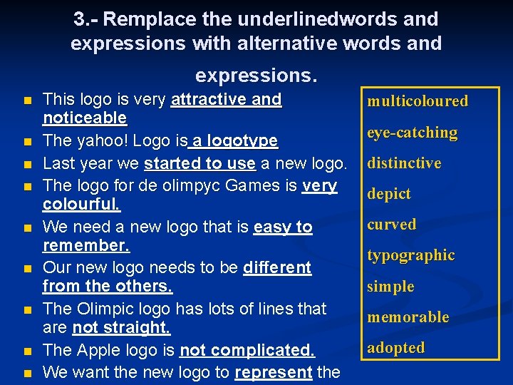 3. - Remplace the underlinedwords and expressions with alternative words and expressions. n n