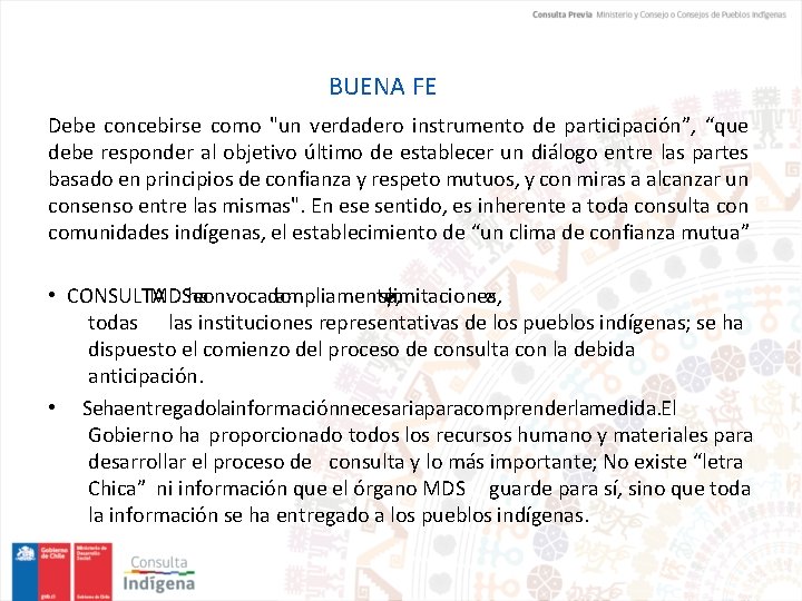 BUENA FE Debe concebirse como "un verdadero instrumento de participación”, “que debe responder al