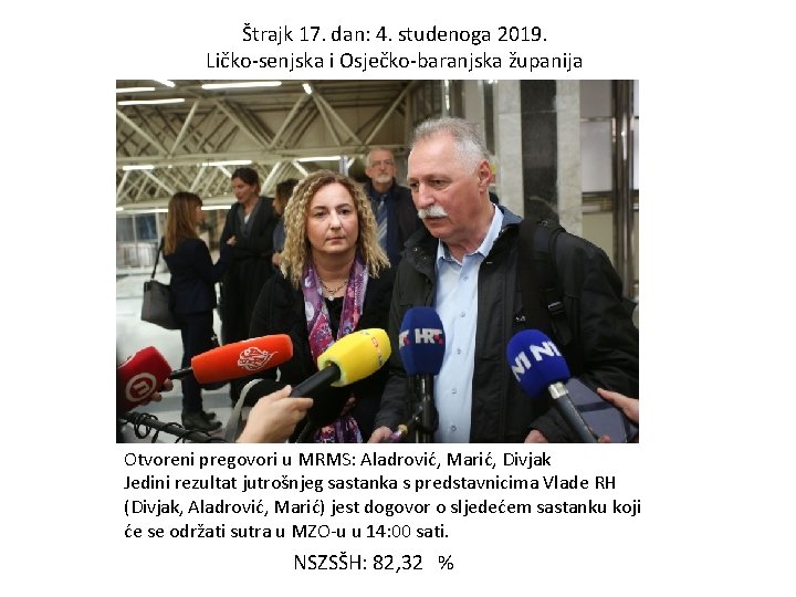 Štrajk 17. dan: 4. studenoga 2019. Ličko-senjska i Osječko-baranjska županija Otvoreni pregovori u MRMS: Štrajk 17. dan: 4. studenoga 2019. Ličko-senjska i Osječko-baranjska županija Otvoreni pregovori u MRMS: