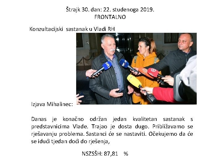 Štrajk 30. dan: 22. studenoga 2019. FRONTALNO Konzultacijski sastanak u Vladi RH Izjava Mihalinec: