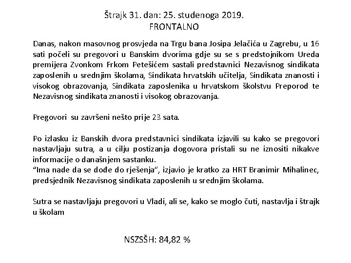 Štrajk 31. dan: 25. studenoga 2019. FRONTALNO Danas, nakon masovnog prosvjeda na Trgu bana