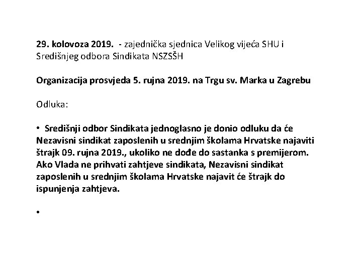 29. kolovoza 2019. - zajednička sjednica Velikog vijeća SHU i Središnjeg odbora Sindikata NSZSŠH