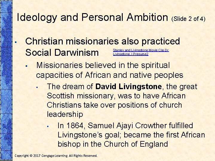 Ideology and Personal Ambition (Slide 2 of 4) ▪ Christian missionaries also practiced Social