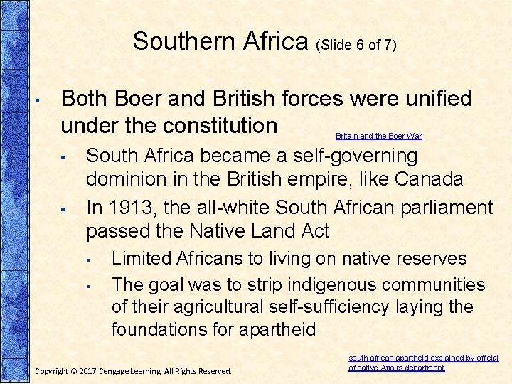 Southern Africa (Slide 6 of 7) ▪ Both Boer and British forces were unified