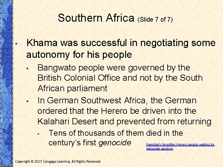 Southern Africa (Slide 7 of 7) ▪ Khama was successful in negotiating some autonomy