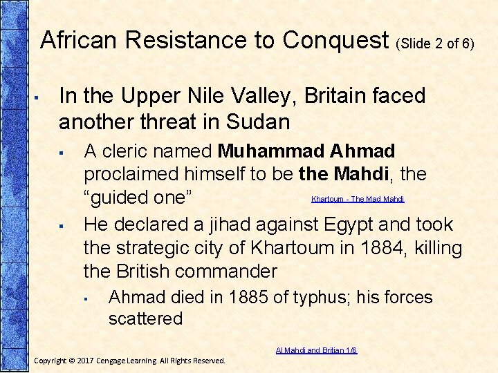 African Resistance to Conquest (Slide 2 of 6) ▪ In the Upper Nile Valley,