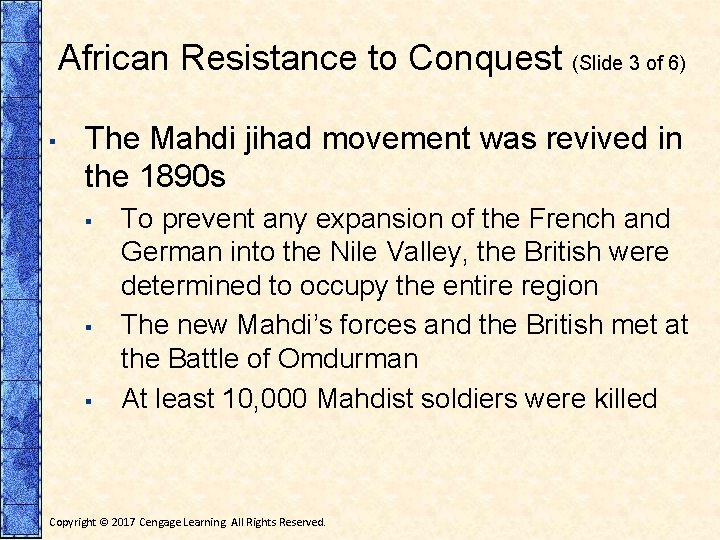 African Resistance to Conquest (Slide 3 of 6) ▪ The Mahdi jihad movement was